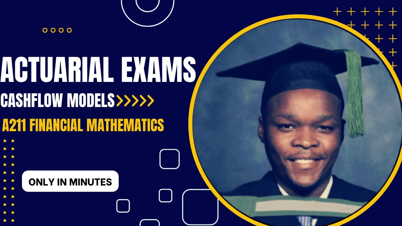 A211 Financial Mathematics | Cashflow Models | Actuarial Science