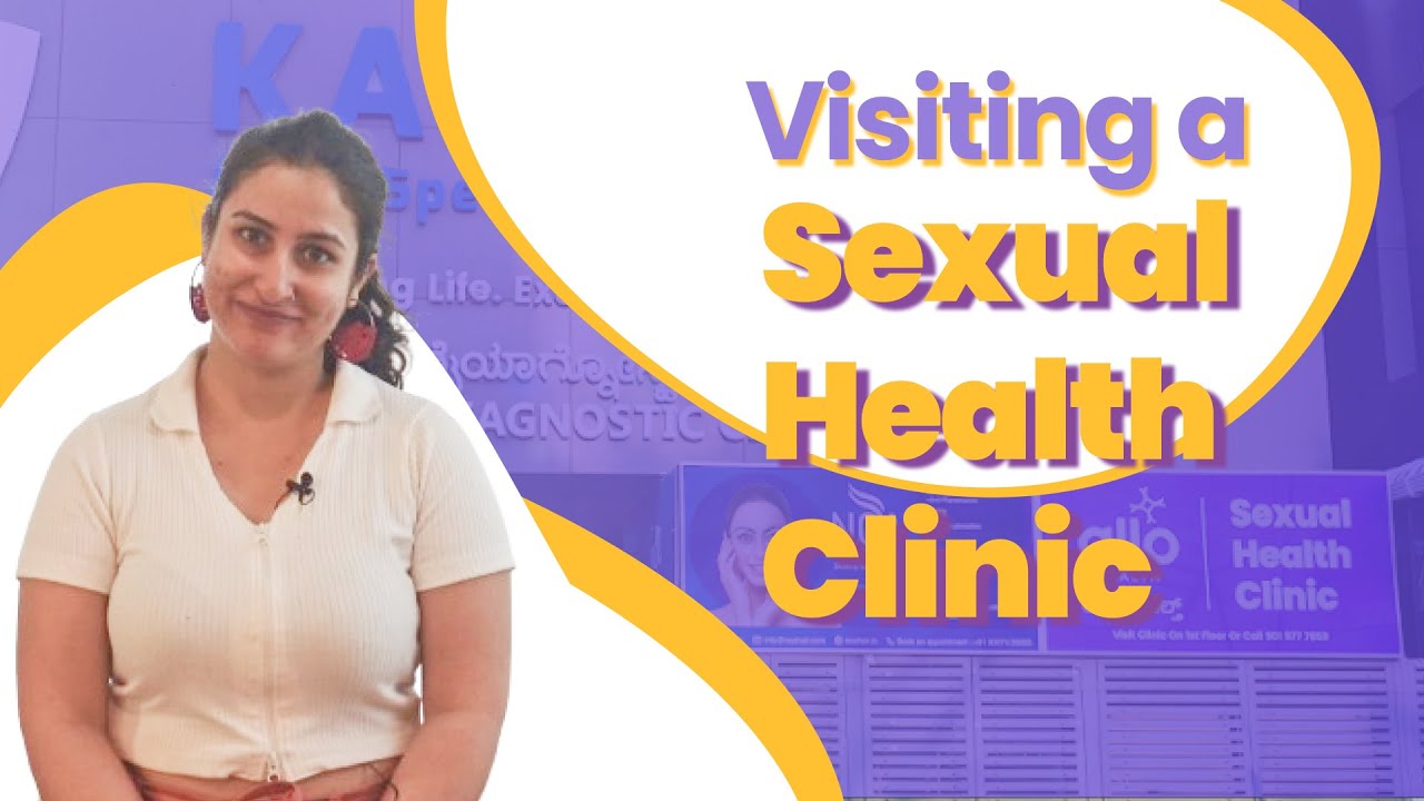 What&nbsp;Happens&nbsp;At&nbsp;A&nbsp;Sexual&nbsp;Health&nbsp;Clinic? | NEED to Watch Before Visiting Allo Sexual&nbsp;Health&nbsp;Clinic