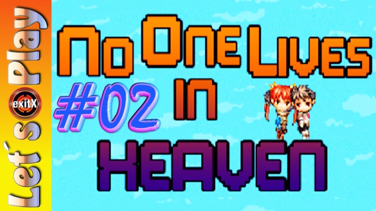 No one Lives in Heaven | Ist Kinderarbeit auch als NPC gemein? :D