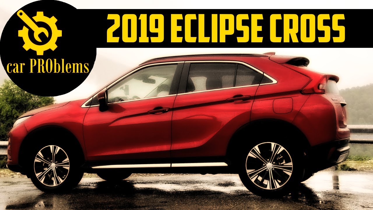 Проблемы и отзыв Mitsubishi Eclipse Cross 2019 года. Стоит ли покупать?