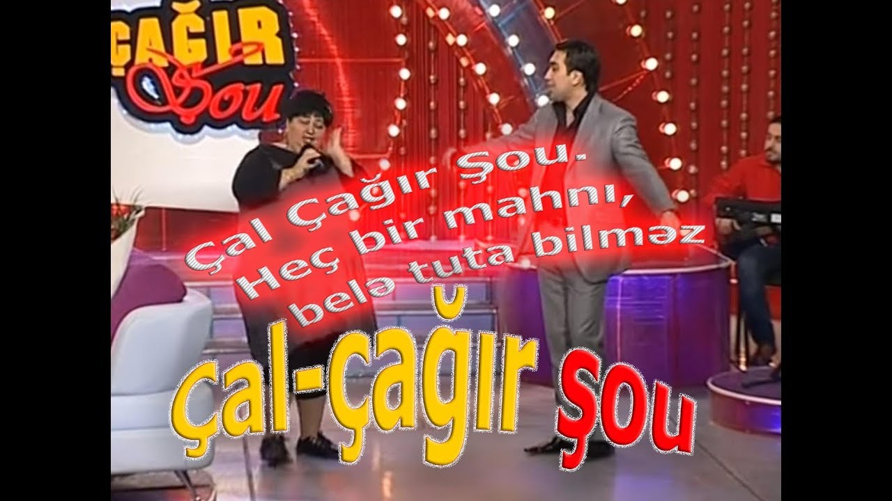 Çal Çağır Şou. Heç bir mahnı,belə tuta bilməz 11.01.2009