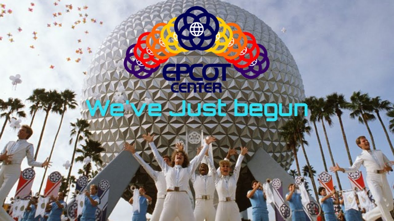 Epcot Center: We've Just Begun