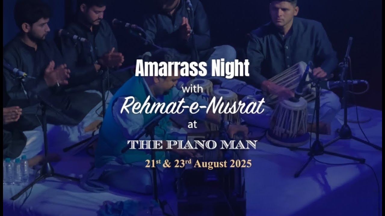 Amarrass Nights Presents: Rehmat-e-Nusrat Live at The Piano Man |  Tribute to Ustaad Nusrat