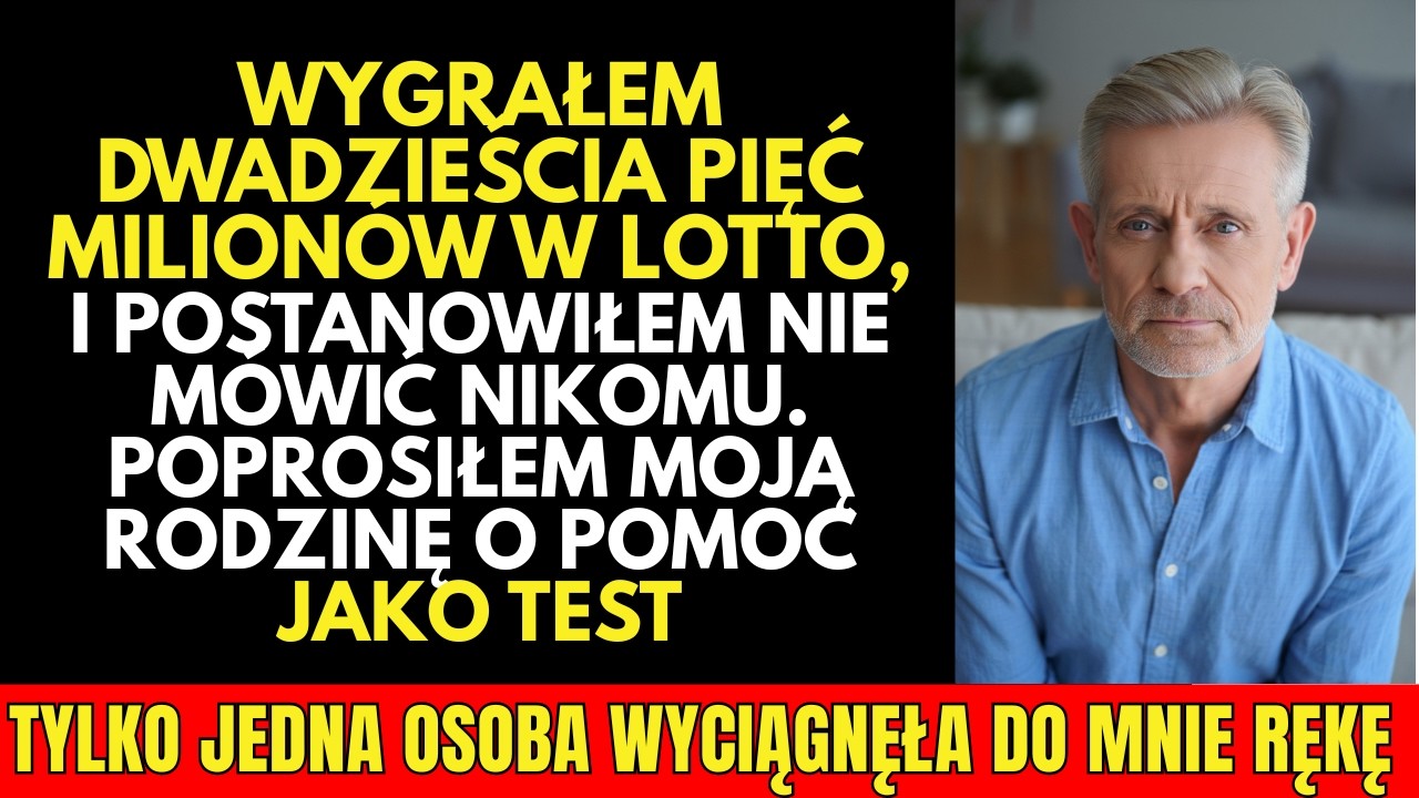 Wygrałem 25 milionów w Lotto,ale nie powiedziałem nikomu—potem poprosiłem rodzinę o pomoc jako test…