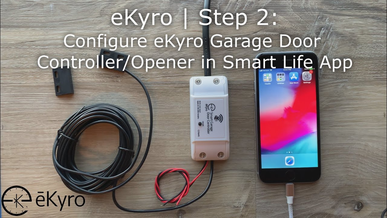 eKyro | Step 2 - Configure with Smart Life - Smart Garage Door Opener Controller