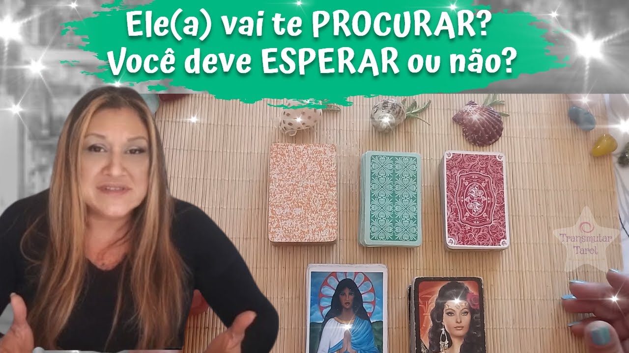 Ele(a) vai me PROCURAR? Devo ESPERAR? O que devo fazer?