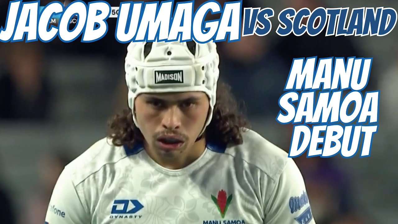 JACOB UMAGA MANU SAMOA DEBUT AGAINST SCOTLAND #MANUSAMOA