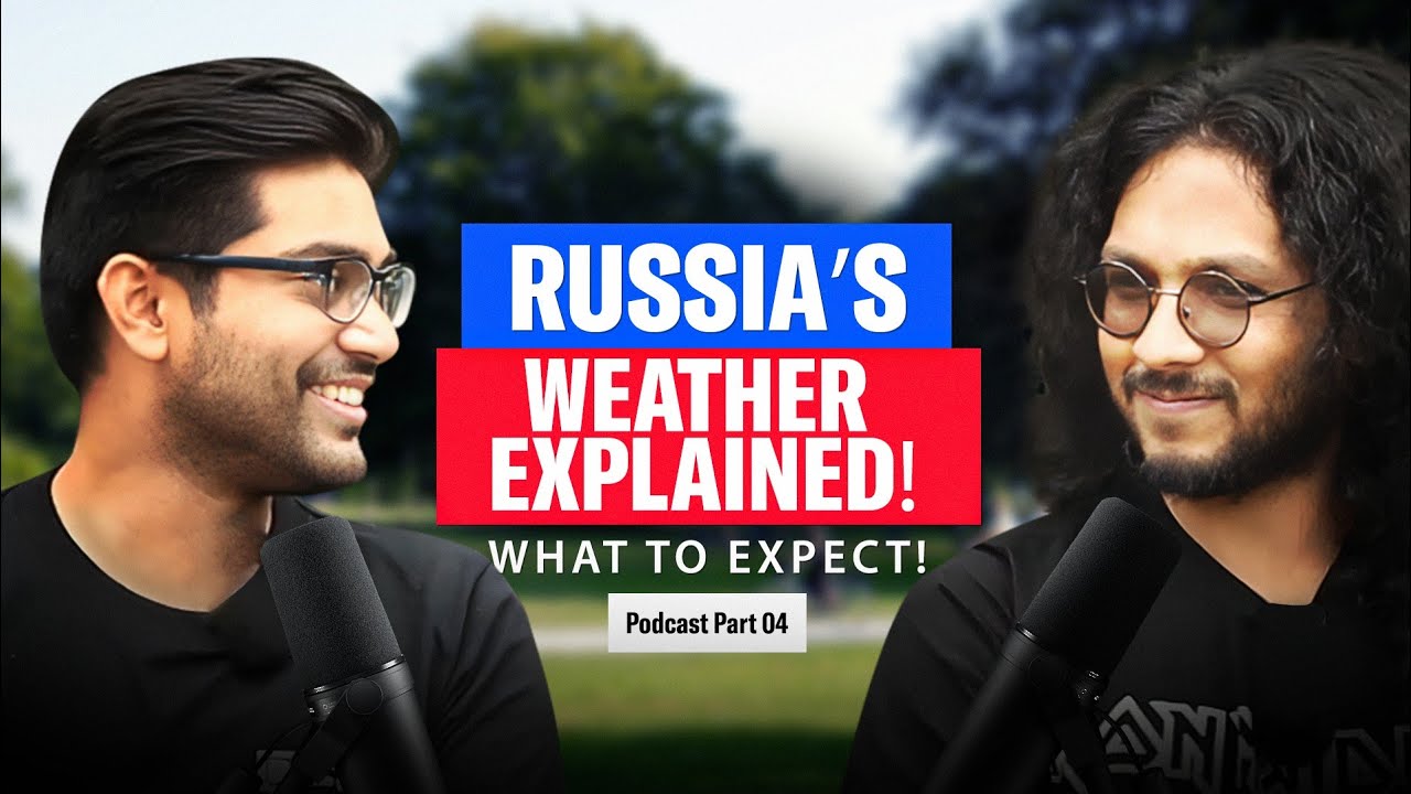 Exploring Russia's Weather | Podcast - 04