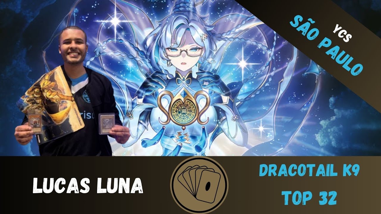 YUGIOH - YCS São Paulo - Top 32 - Dracotail K9 - Deck Profile Lucas Luna