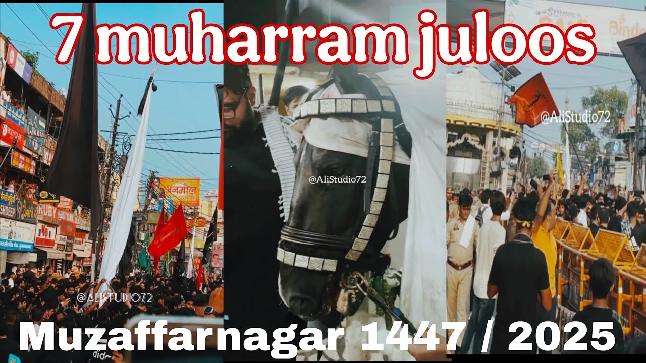 Live 7 Muharram Juloos Muzaffarnagar | 1447 2025 | Moti mehal Muzaffarnagar | Shiv chowk