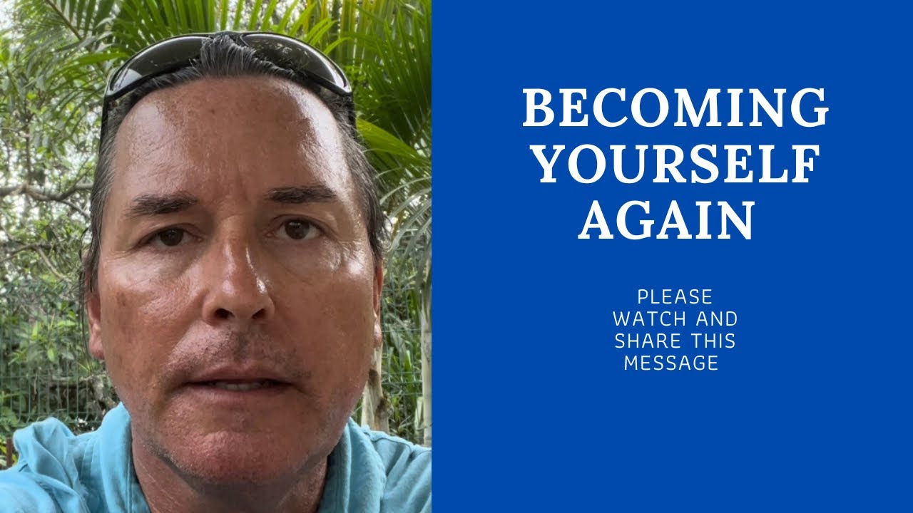 BECOMING YOURSELF AGAIN