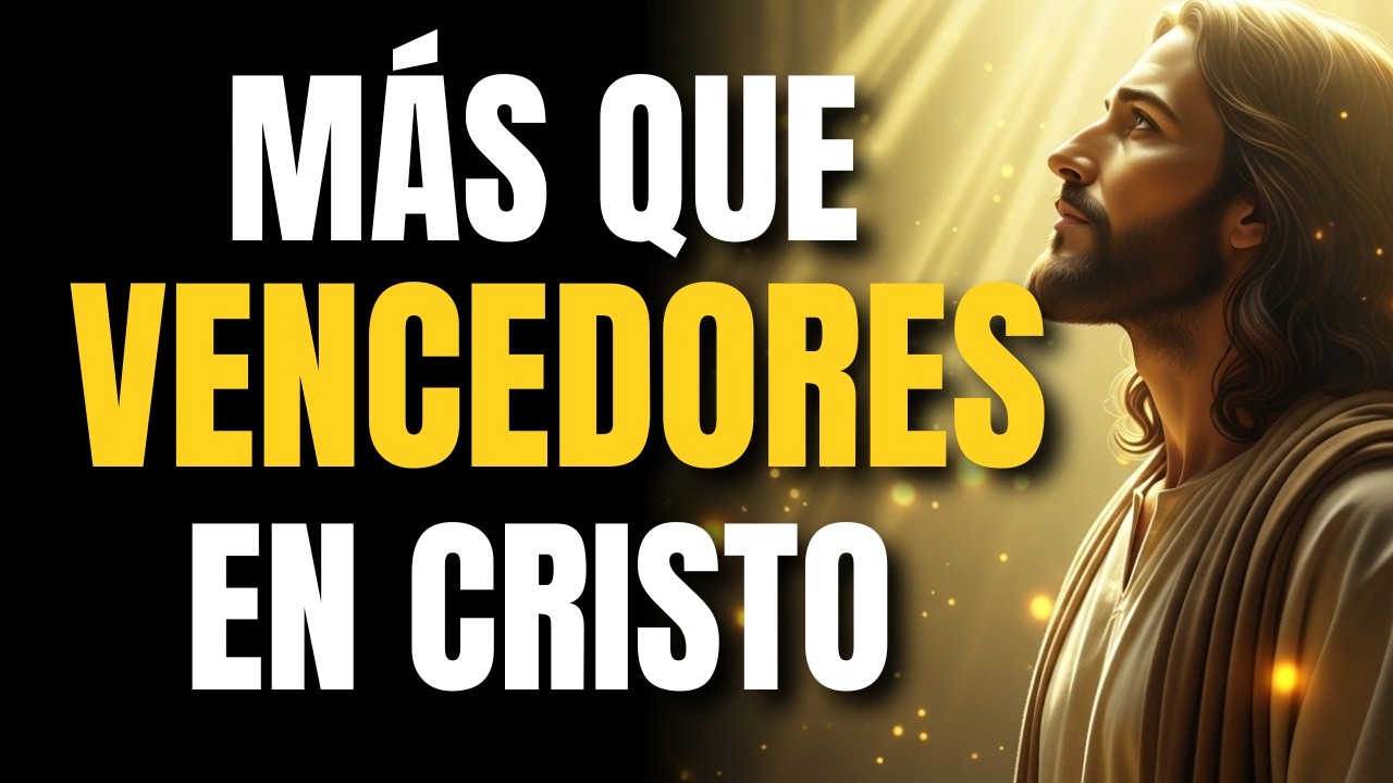 EL SECRETO DE LA VICTORIA CRISTIANA | Somos Más Que Vencedores - Mensaje Que Cambiará Tu Vida