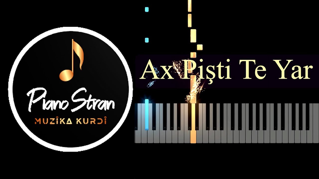 Ax Pişti Te Yar -  Piano Stran | Aras Ardalan