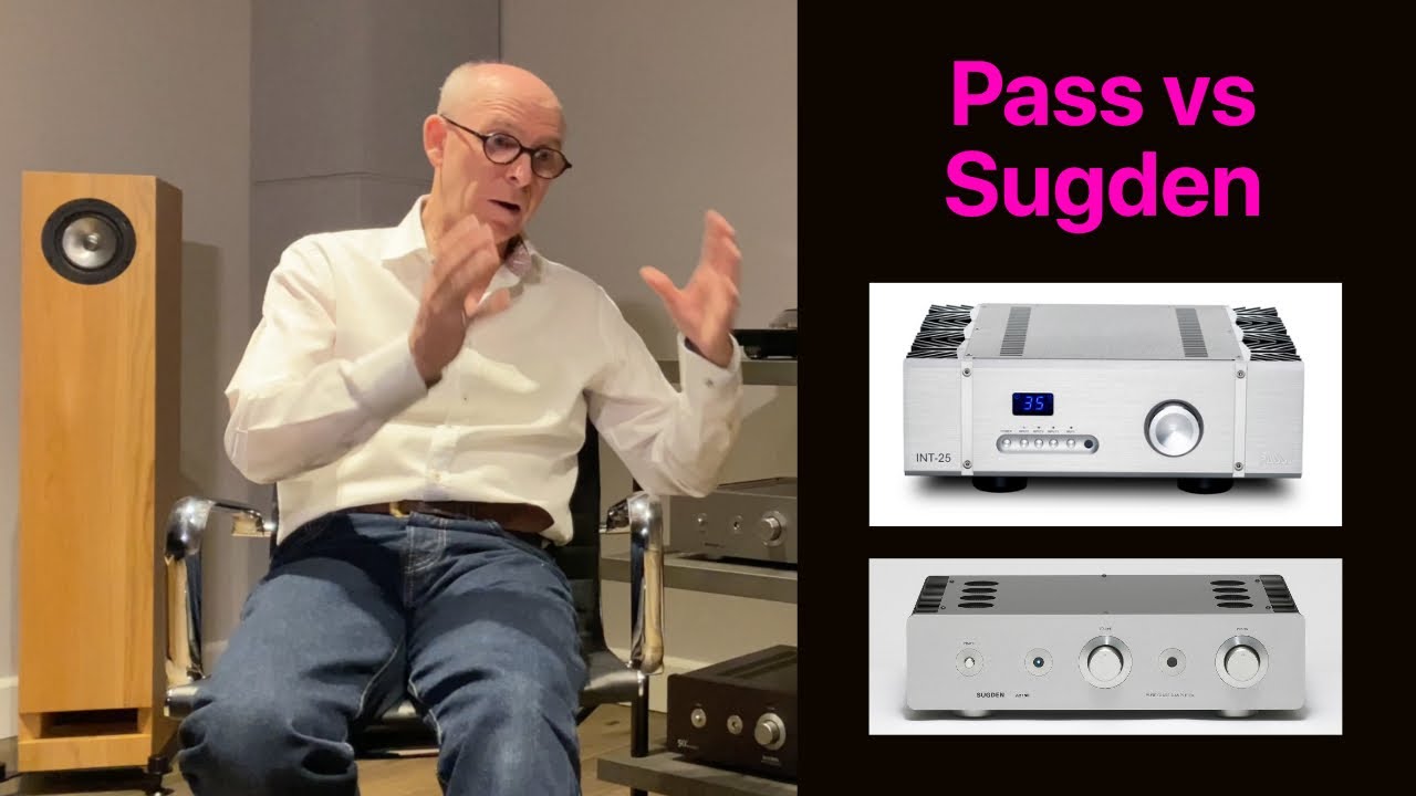 Pass Labs INT-25 против Sugden A21SE (и какой я выбрал?)