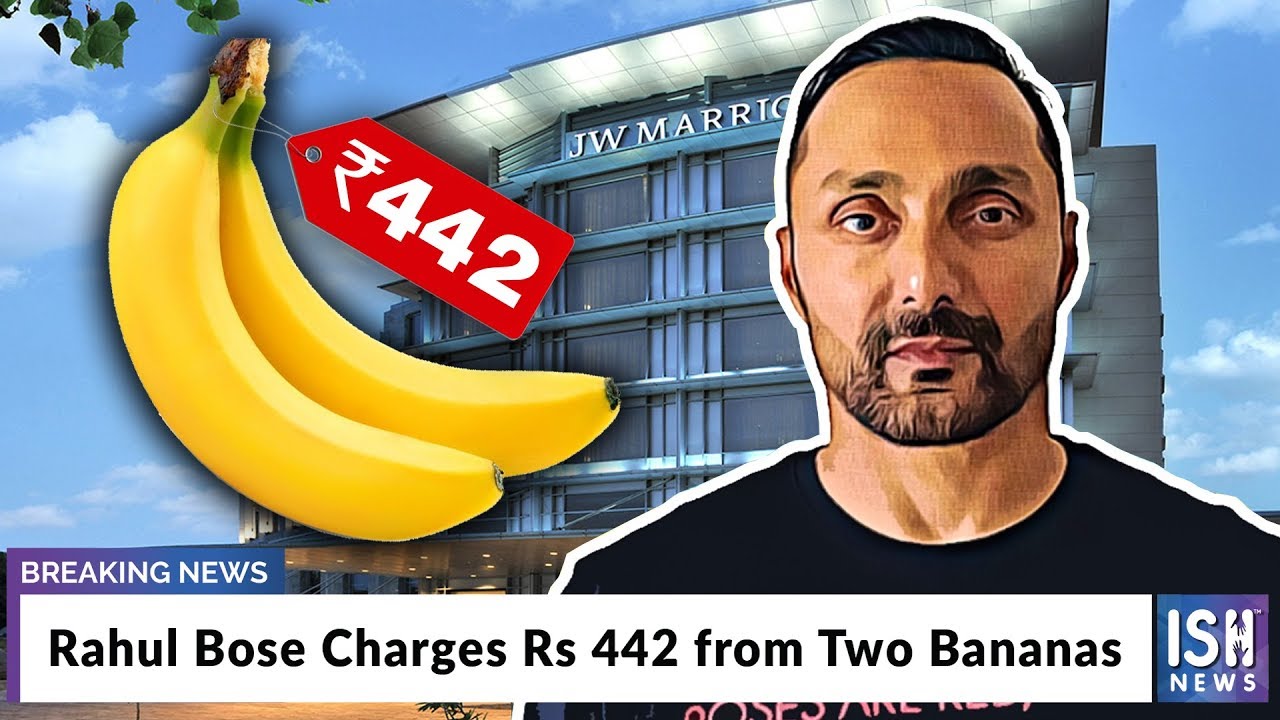 Rahul Bose Charges Rs 442 from Two Bananas