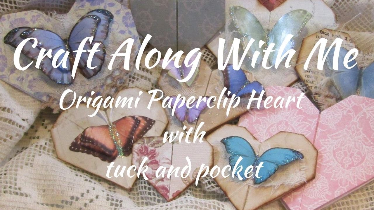 Craft Along with Me Origami Paperclip Heart with Tuck and Pocket