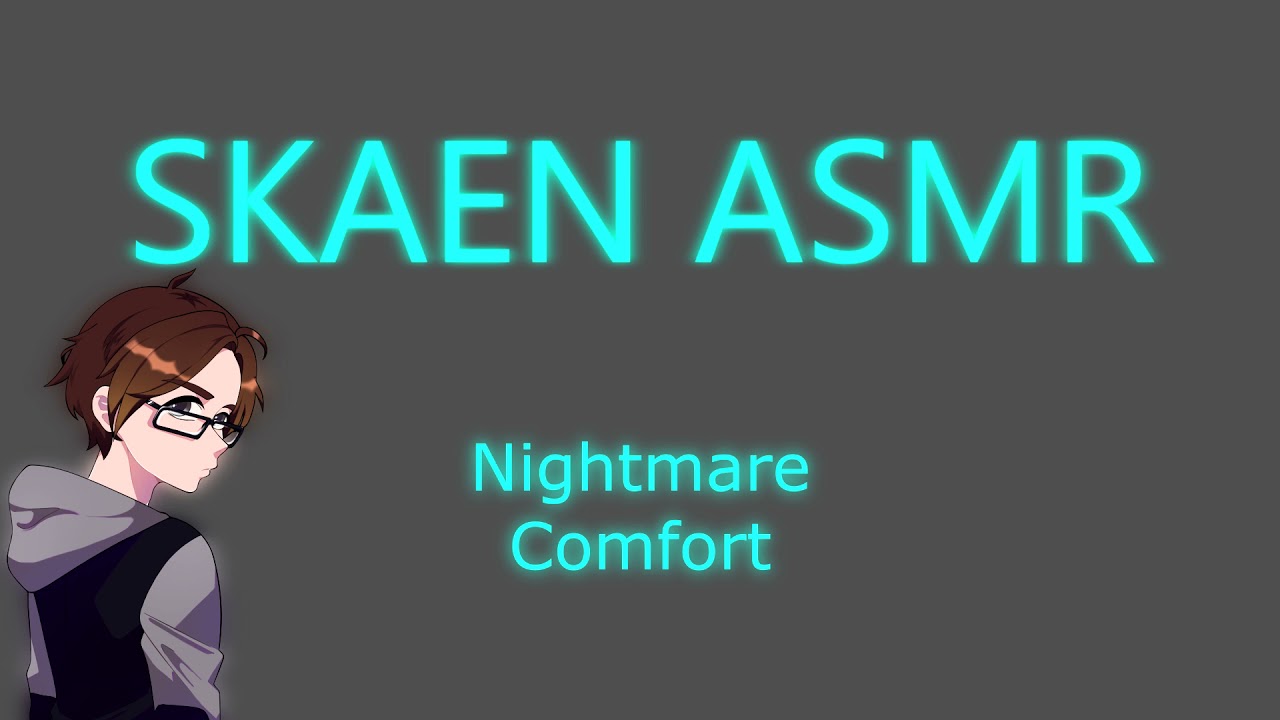 ASMR - Nightmare Comfort