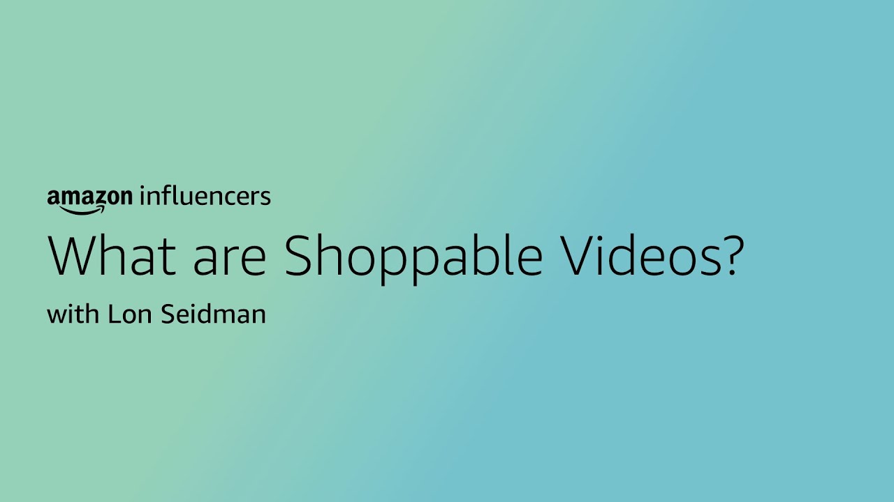 Amazon Video: What are Amazon Shoppable Videos?