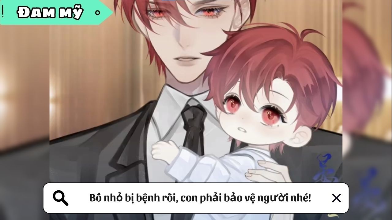 [BL] Bố nhỏ bị bệnh rồi, con phải bảo vệ người nhé! || Truyện đam mỹ || Kim Ngân Vietsub