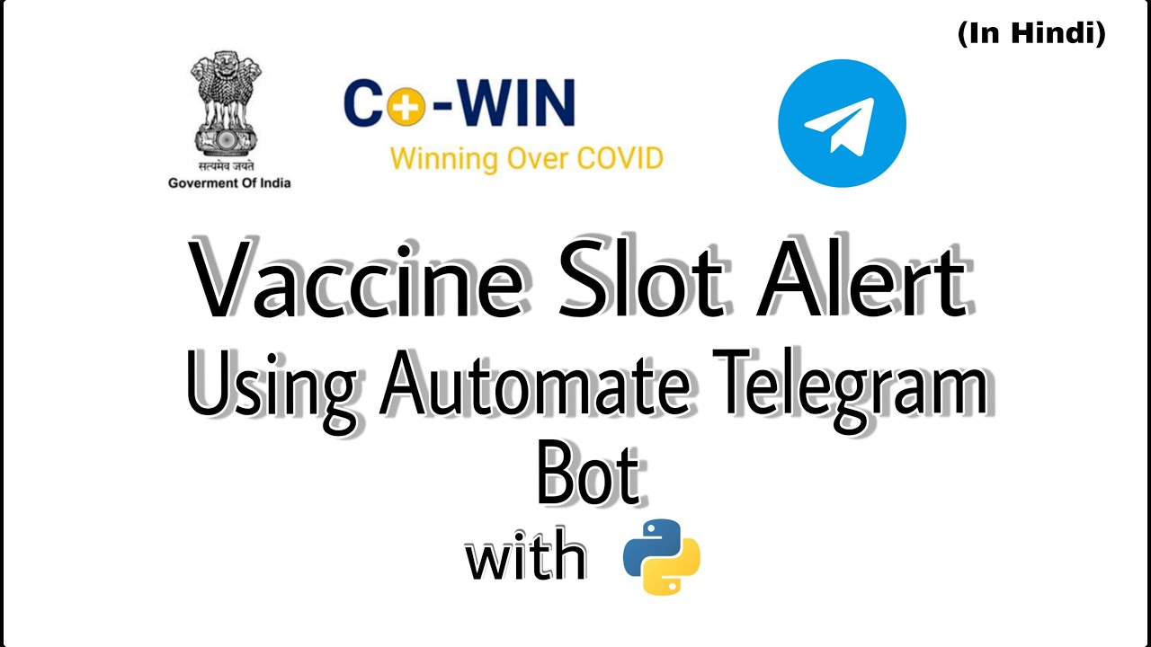 Automate Telegram for Vaccine Notifier using Python in Hindi | Vaccine Slot Tracker Using COWIN API