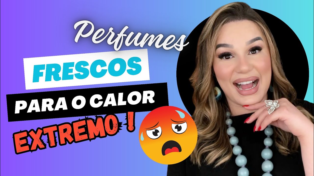 Perfumes que REFRESCAM o corpo‼️