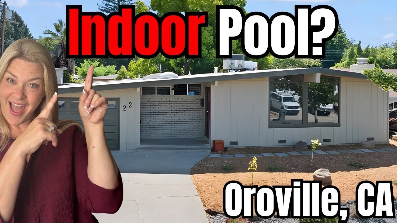 Indoor Pool UNDER 400k | Oroville, CA Property Tours | July 2024