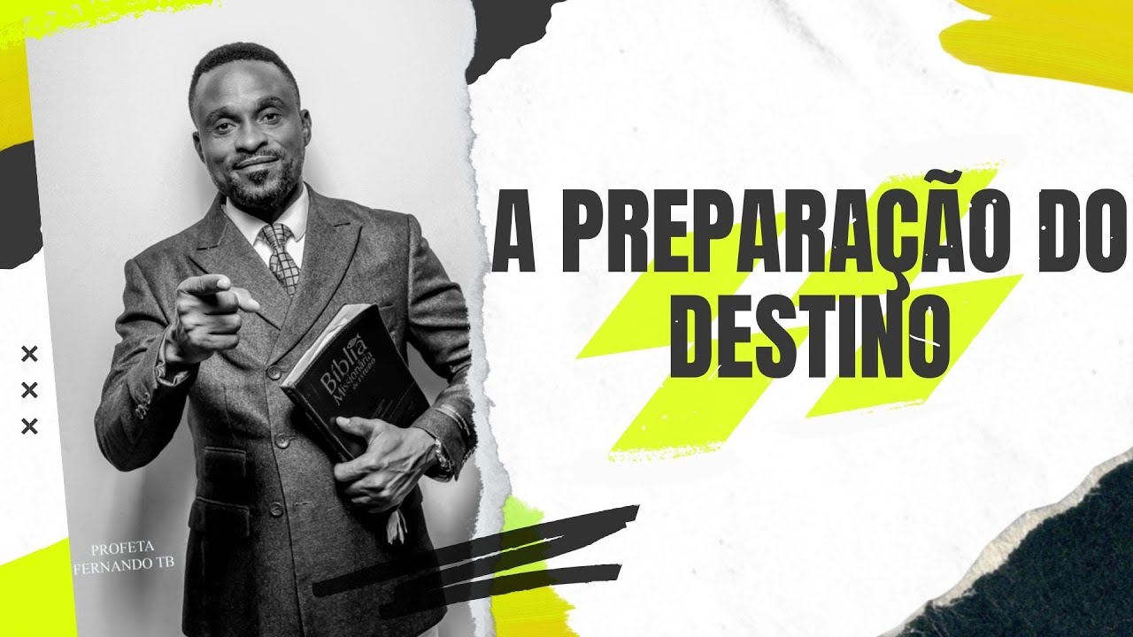 A preparação do Destino/ Profeta Fernando TB