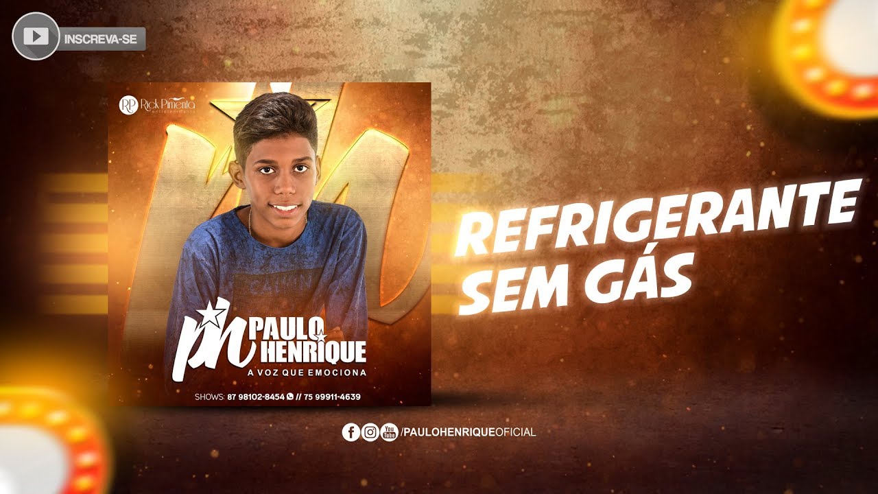 Refrigerante Sem G&aacute;s - PH Paulo Henrique (&Aacute;udio Oficial)