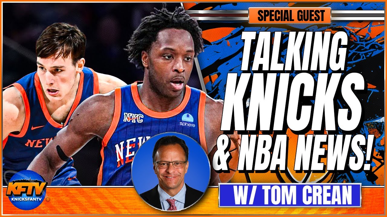 Talking Knicks w/ NCAA Coach Tom Crean (OG Anunoby, Tyler Kolek & More!)