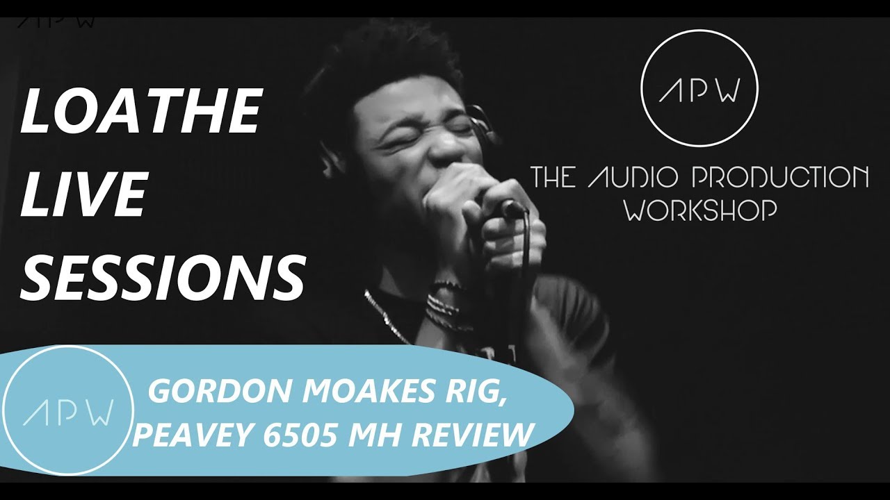 Loathe Live Sessions + Gordon from Young Legionnaire/Bloc Party Bass Rig, Peavey 6505 MH APW EP3
