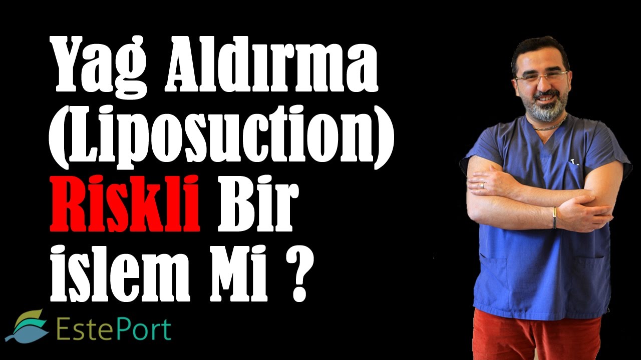 Yağ Aldırma (Liposuction) Riskli Bir İşlem Mi ?