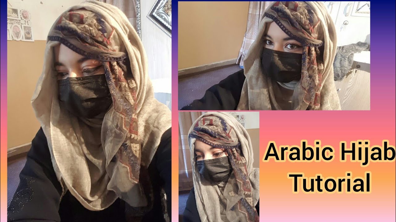 Arabian Hijab Style 2021- How To Do Arabic Hijab