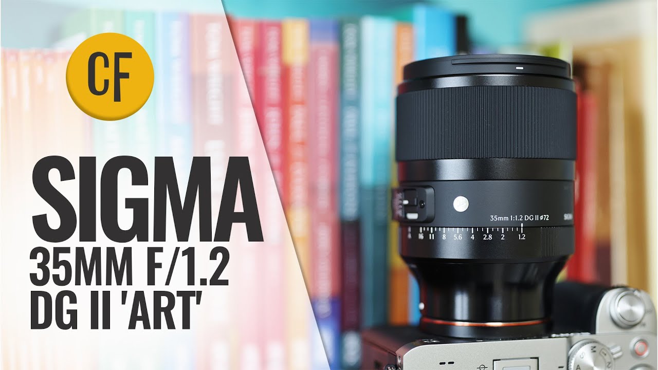 Sigma 35mm f/1.2 DG II 'Art' lens review