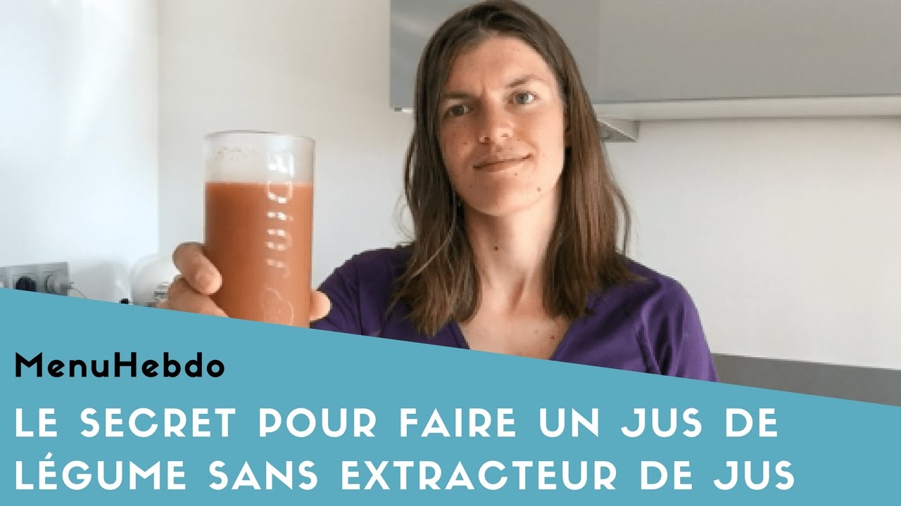 Comment faire un jus de légume sans extracteur de jus ?