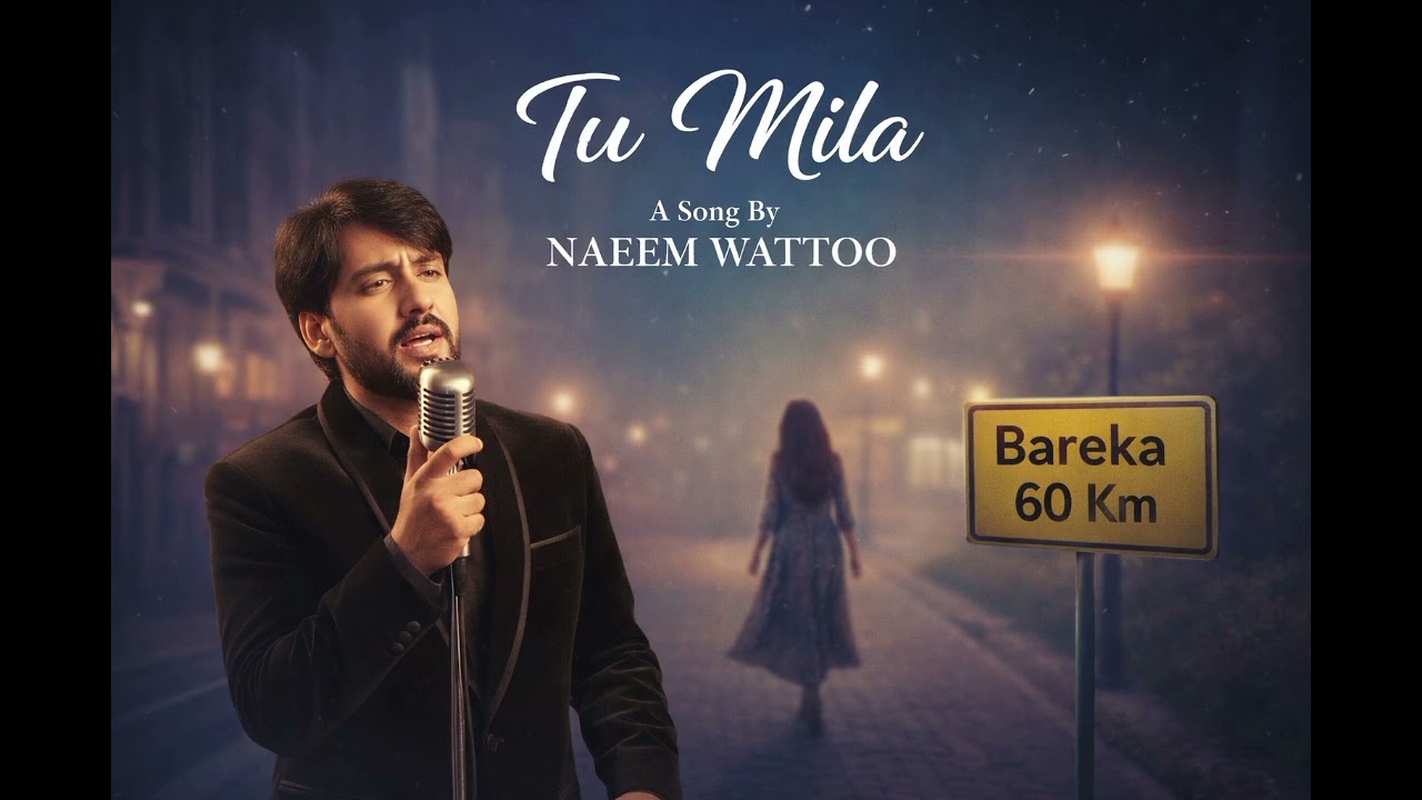 Tu Mila | Naeem Wattoo | Romantic Heart Touching Romantic Urdu Song 2026 | Official Music Video