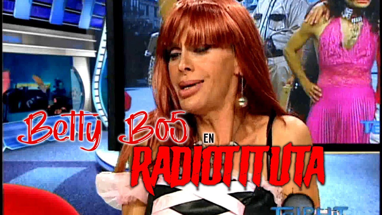 Betty Bo5 Me dejo con la carita... | Radiotituta