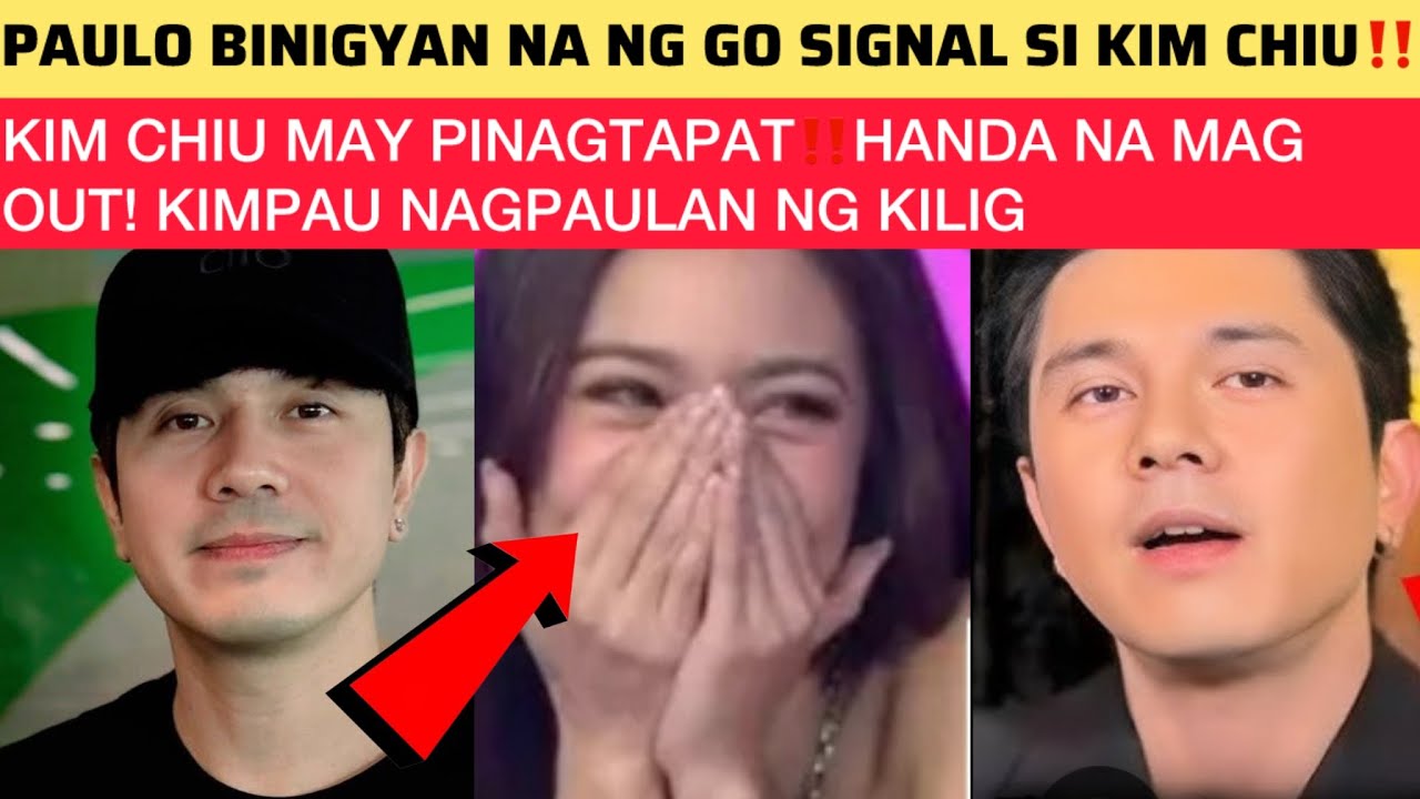 SHOCKING😱‼️PAULO BINIGYAN NA NG GO SIGNAL SI KIM CHIU‼️HANDA NG MAG OUT‼️KIM CHIU MAY PINAGTAPAT!