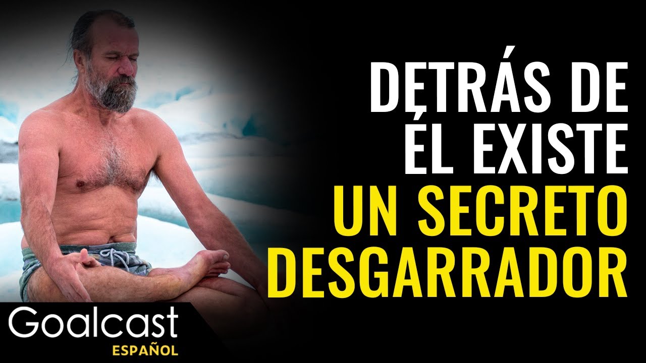 Wim Hof ​​- Subió al Everest para exponer un secreto desgarrador | Goalcast Español