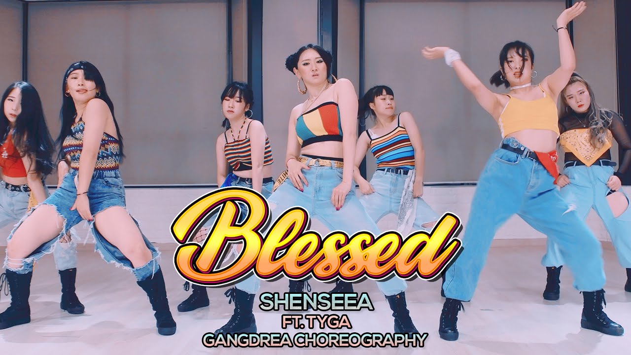 Shenseea - Blessed (feat. Tyga) : Gangdrea Choreography