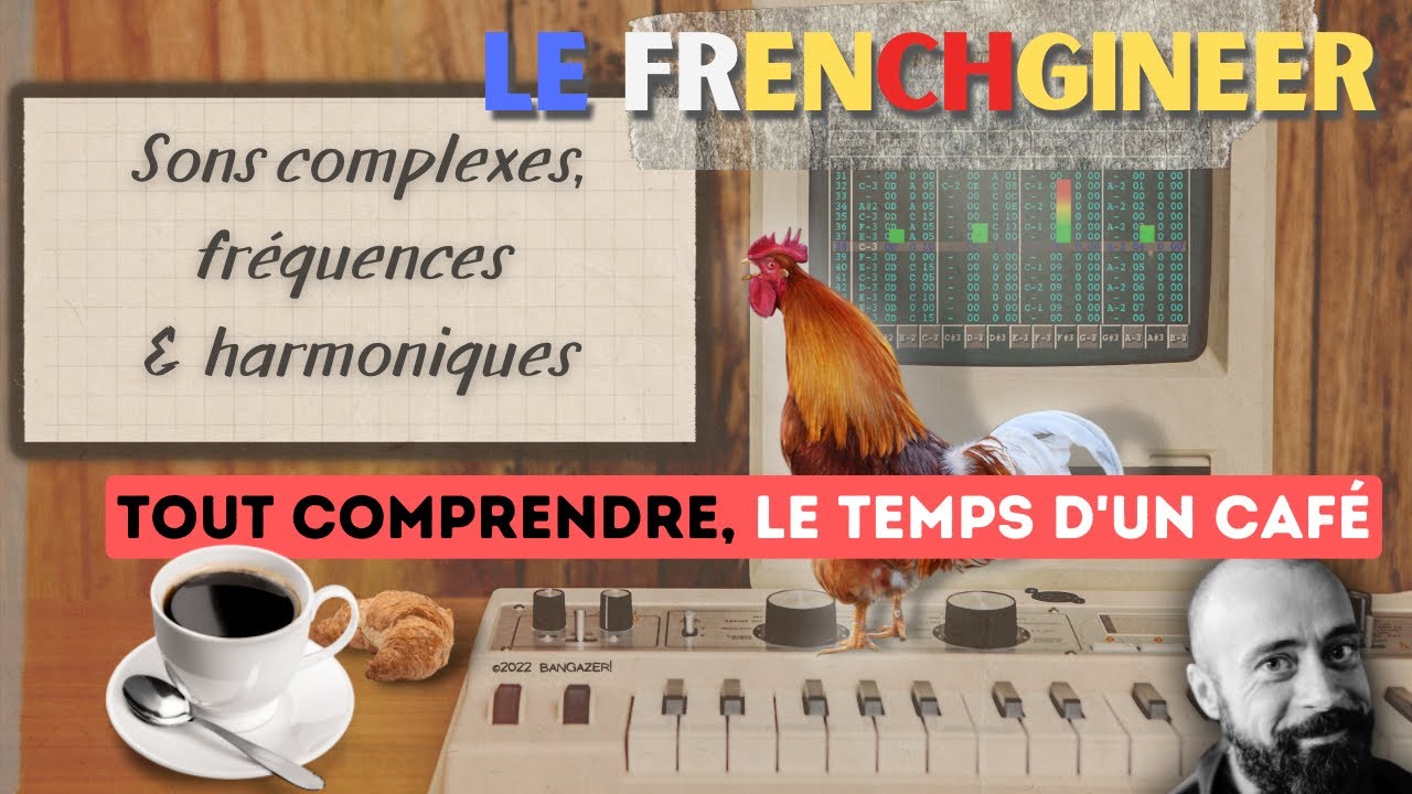 Sons complexes, fr&eacute;quences et harmoniques ❘ tout comprendre le temps d&rsquo;un caf&eacute;