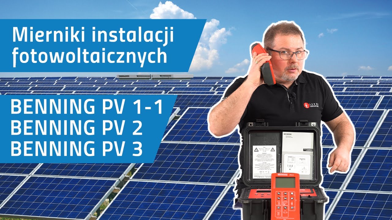 Który miernik do fotowoltaiki wybrać? Przegląd mierników BENNING PV 1-1, PV 2, PV 3