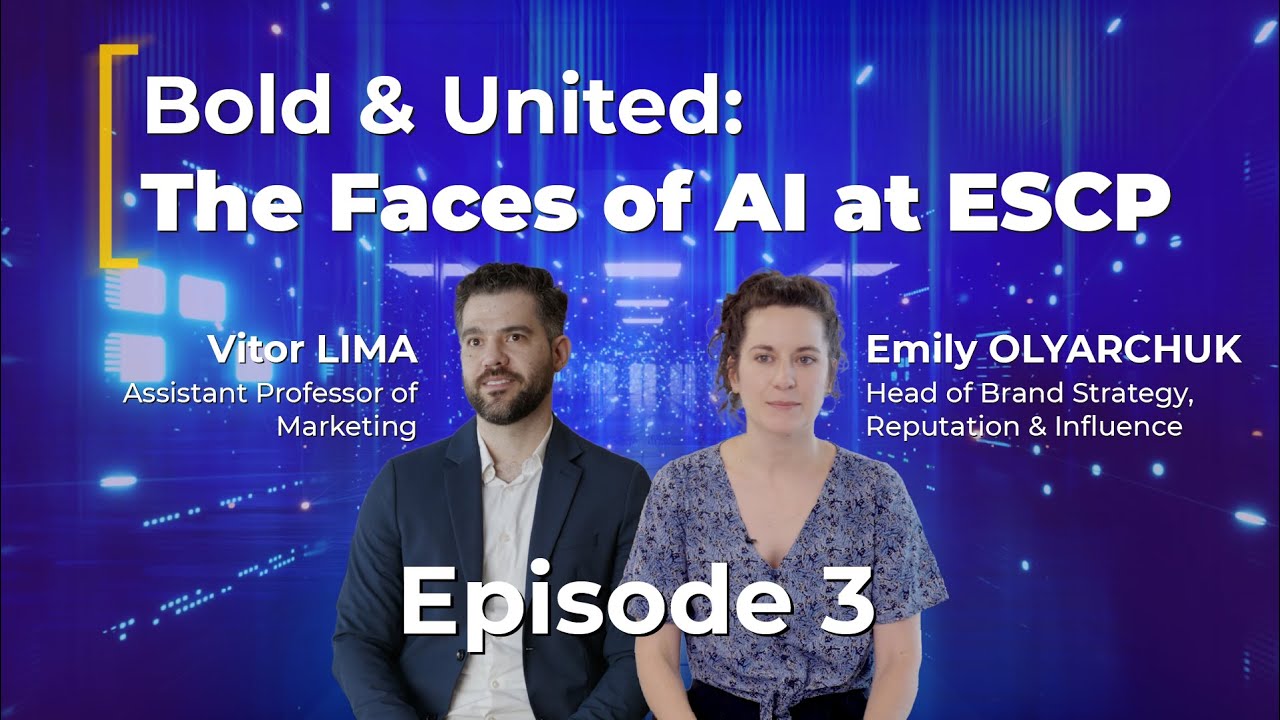 Bold & United: The Faces of AI at ESCP – Ep. 3 Teaching & Creating with AI – From Classroom to Brand