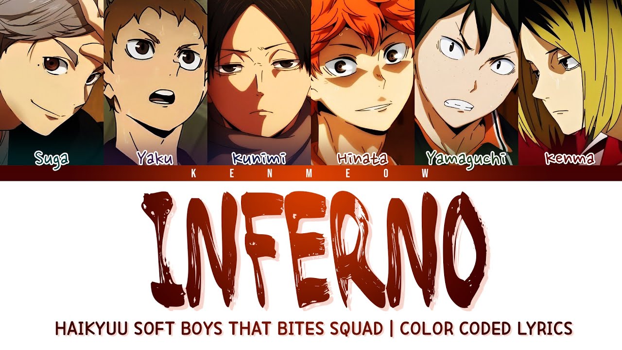 INFERNO - HAIKYUU SOFT BOYS THAT BITES SQUAD VERSION (Switching Vocals) LYRICS