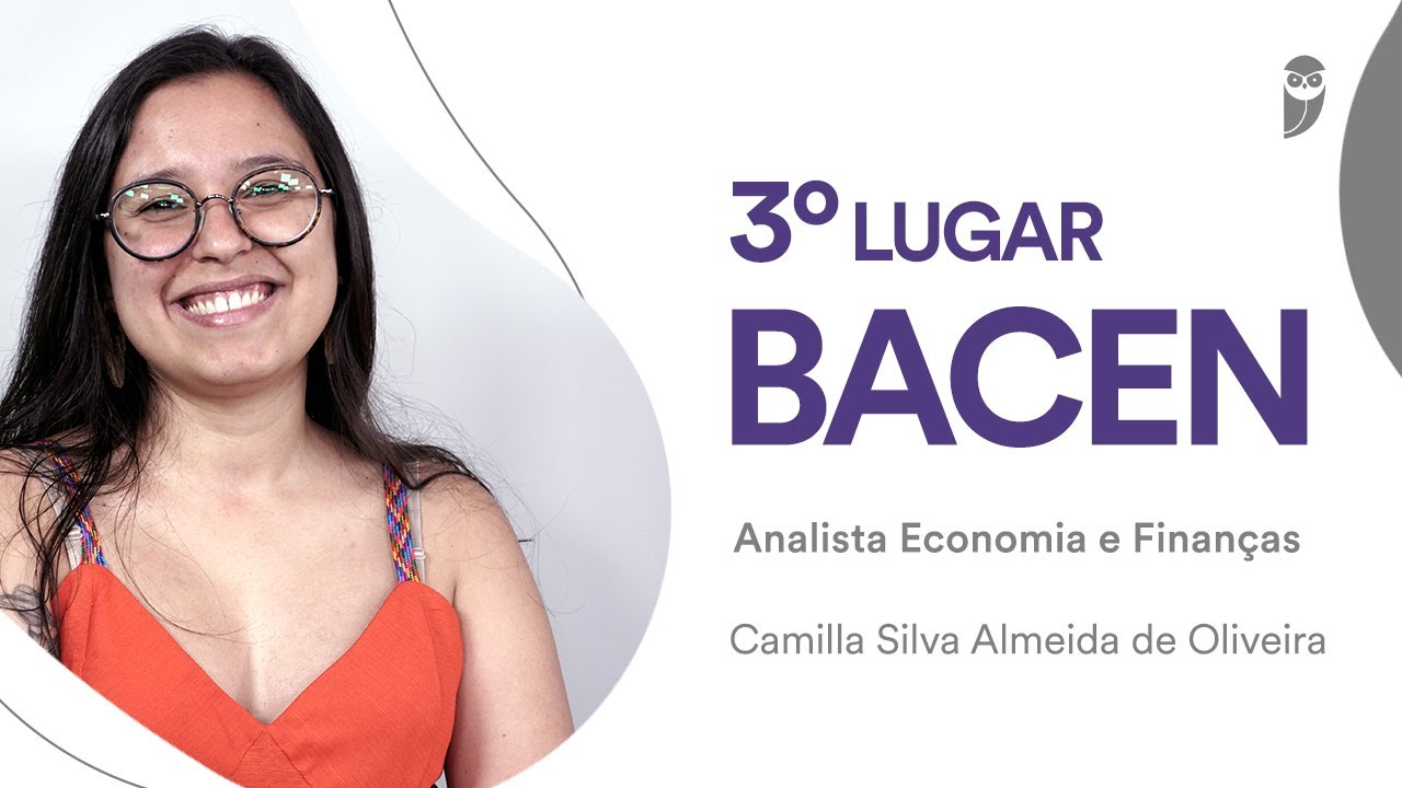 ENTREVISTA: Camilla Oliveira, aprovada em 3° lugar no BACEN para Analista - Economia e Finanças