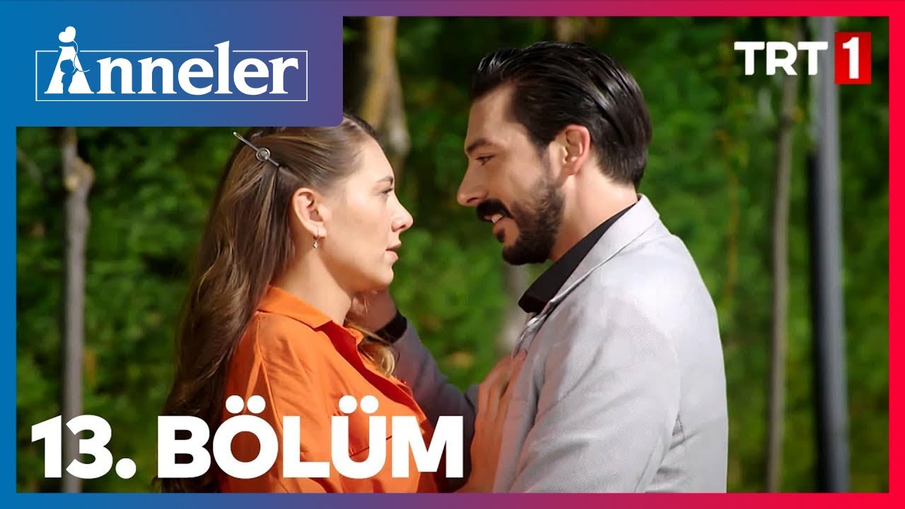 Anneler 13. Bölüm