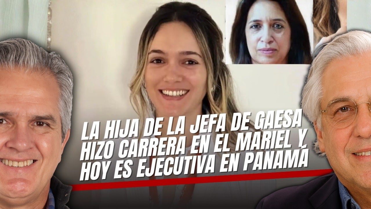 Mario Penton: La hija de la jefa de GAESA hizo carrera en el Mariel y hoy es ejecutiva en Panamá