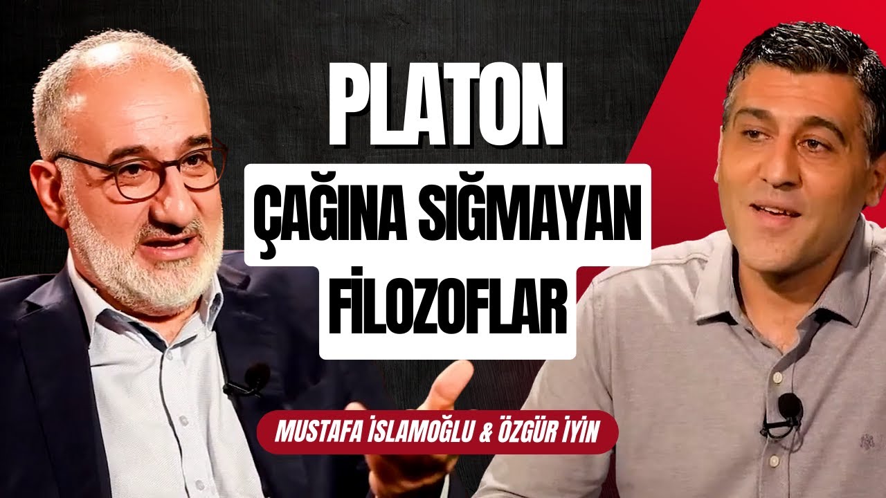 Çağına Sığmayan Filozoflar: Platon | Mustafa İslamoğlu & Özgür İyin