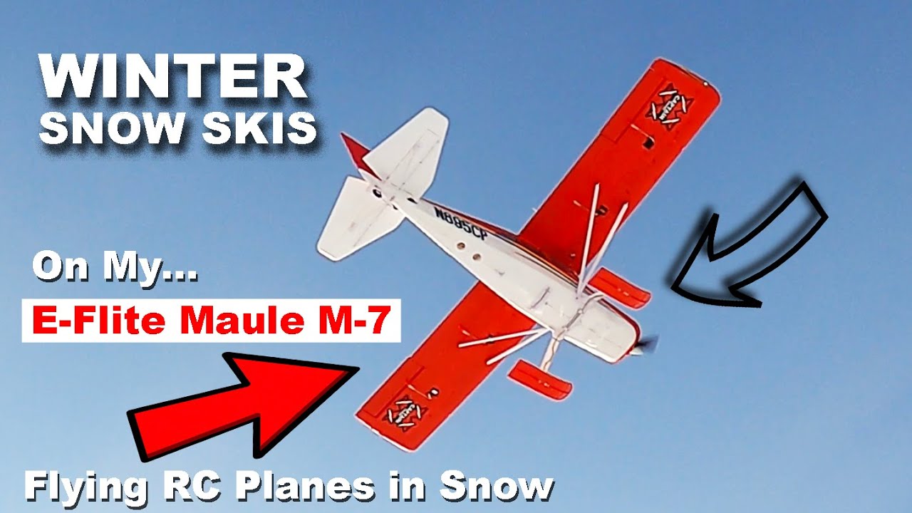 Another Giant RC Snow Plane - E-Flite Maule M-7 on Skis
