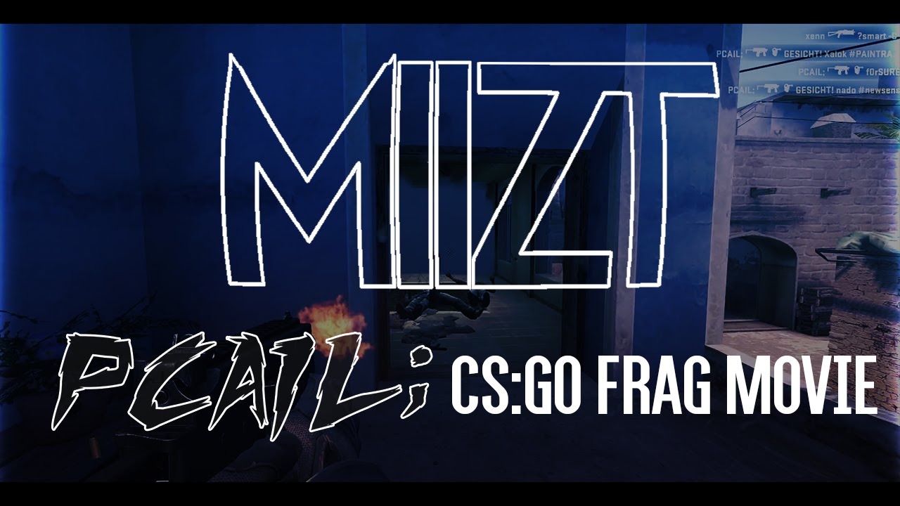 PCAIL CS:GO Frag - Edited by Dare MIIZT