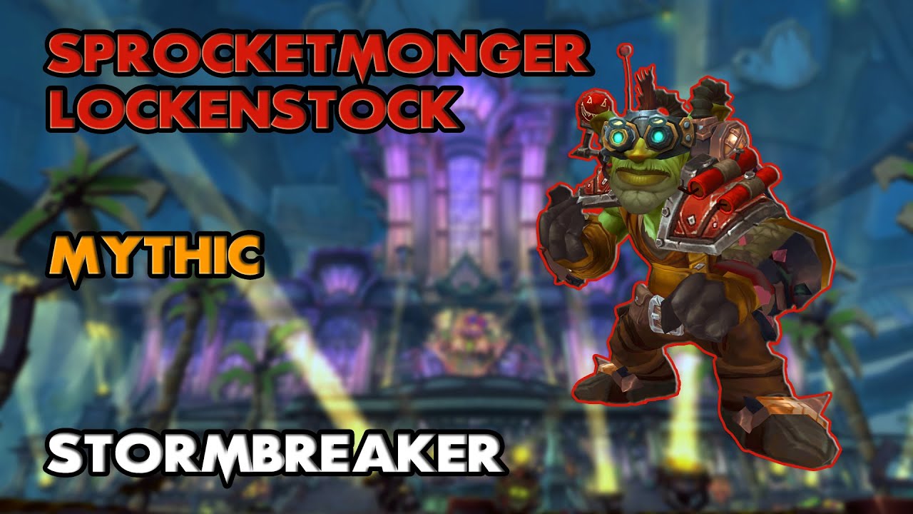 Stormbreaker vs Sprocketmonger Lockenstock Mythic | Enhancement PoV